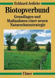 Cover of: Biotopverbund: Grundlagen und Massnahmen einer neuen Naturschutzstrategie