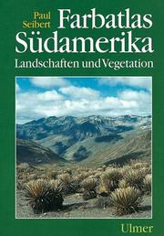 Cover of: Farbatlas Südamerika: Landschaften und Vegetation