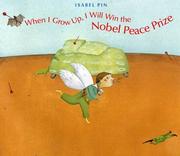 Cover of: When I Grow Up, I Will Win the Nobel Peace Prize