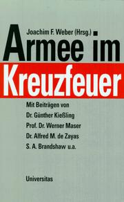 Cover of: Armee im Kreuzfeuer by Joachim F. Weber (Hrsg.) ; mit Beiträgen von Günther [i.e. Günter] Kiessling ... [et al.].