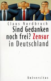 Cover of: Sind Gedanken noch frei? by Claus H. R. Nordbruch