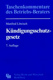 Kommentar zum Kündigungsschutzgesetz by Manfred Löwisch