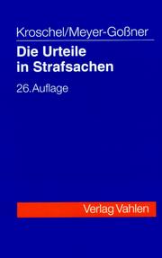 Cover of: Die Urteile in Strafsachen: sowie Beschlüsse, Protokoll der Hauptverhandlung, Anklage- und Privatklageschrift