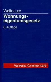 Cover of: Wohnungseigentumsgesetz: Gesetz über das Wohnungseigentum und das Dauerwohnrecht : Kommentar