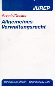 Cover of: Allgemeines Verwaltungsrecht. by Georg Scholz, Andreas Johannes Decker
