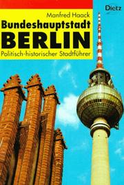 Cover of: Bundeshauptstadt Berlin: politisch-historischer Stadtführer