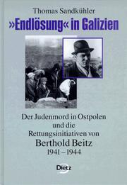 Cover of: "Endlösung" in Galizien: der Judenmord in Ostpolen und die Rettungsinitiativen von Berthold Beitz, 1941-1944