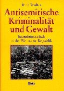 Cover of: Antisemitische Kriminalität und Gewalt by Dirk Walter