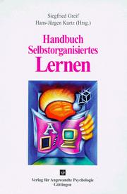 Cover of: Handbuch selbstorganisiertes Lernen by herausgegeben von Siegfried Greif und Hans-Jürgen Kurtz.
