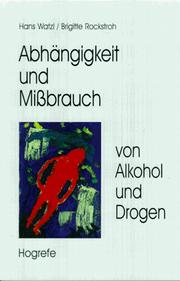 Cover of: Abhängigkeit und Missbrauch von Alkohol und Drogen