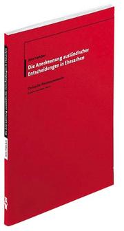 Cover of: Die Anerkennung ausländischer Entscheidungen in Ehesachen: Erläuterungen, Gesetzestexte, Staatsverträge und Antragsformulare