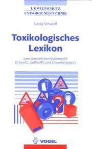 Cover of: Toxikologisches Lexikon zum Umweltchemikalienrecht by Georg Schwedt
