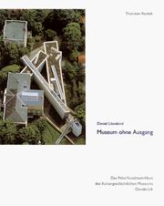 Cover of: Daniel Libeskind: Museum ohne Ausgang : das Felix-Nussbaum-Haus des Kulturgeschichtlichen Museums Osnabrück