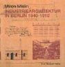 Industriearchitektur in Berlin, 1840-1910 by Miron Mislin