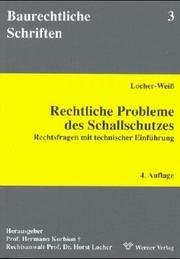 Cover of: Rechtliche Probleme des Schallschutzes: Rechtsfragen mit technischer Einführung
