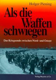 Cover of: Als die Waffen schwiegen: die Internierung der Wehrmachtsoldaten zwischen Nord- und Ostsee 1945/46