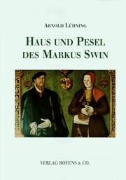 Cover of: Haus und Pesel des Markus Swin: Dithmarscher Landesmuseum in Meldorf, zweiter Bericht : zugleich eine Festschrift zur Neueröffnung des alten Museumsgebäudes