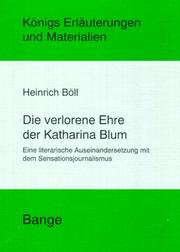 Cover of: Die verlorene Ehre der Katharina Blum. (Königs Erläuterungen und Materialien)