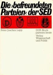 Cover of: Die " befreundeten Parteien" der SED: DDR-Blockparteien heute