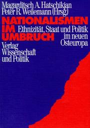 Cover of: Nationalismen im Umbruch by Magarditsch A. Hatschikjan, Peter R. Weilemann (Hrsg.).