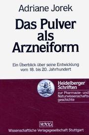 Cover of: Das Pulver als Arzneiform: ein Überblick über seine Entwicklung vom 18. bis 20. Jahrhundert