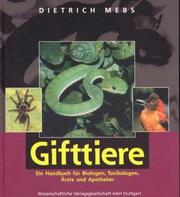 Cover of: Gifttiere. Ein Handbuch für Biologen, Toxikologen, Ärzte und Apotheker. by Dietrich Mebs