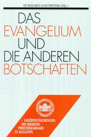 Cover of: Das Evangelium und die anderen Botschaften by Eckhard Jaschinski (Hg.) ; mit Beiträgen von Victor Conzemius ... [et al.].