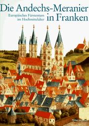 Die Andechs-Meranier in Franken by Eva Schurr