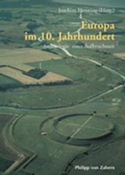 Europa im 10. Jahrhundert, Archäologie einer Aufbruchszeit by Joachim Henning