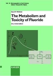 Cover of: The metabolism and toxicity of fluoride by Gary M. Whitford
