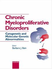 Cover of: Chronic Myeloproliferative Disorders: Cytogenetic and Molecular Genetic Abnormalities (Chronic Myeloproliferative Disorders)