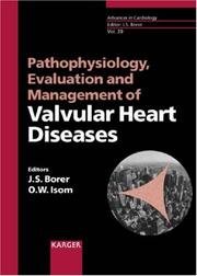 Cover of: Pathophysiology, Evaluation and Management of Valvular Heart Diseases, (Advances in Cardiology, Volume 39)