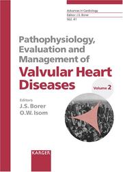 Cover of: Pathophysiology, Evaluation and Management of Valvular Heart Diseases, Volume 2 (Advances in Cardiology, Voloume 41) | 