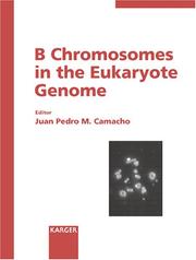 Cover of: B Chromosomes In The Eukaryote Genome (Cytogenetic & Genome Research) by Juan Pedro M. Camacho