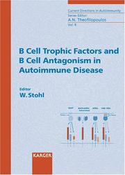 Cover of: B Cell Trophic Factors And B Cell Antagonism In Autoimmune Diseases (Current Directions in Autoimmunity) by William Stohl
