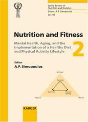 Cover of: Nutrition And Fitness Mental Health, Aging, And the Implementation of a Healthy Diet And Physical Activity Lifestyle: 5th International Conference on Nutrition ... (World Review of Nutrition and Dietetics)