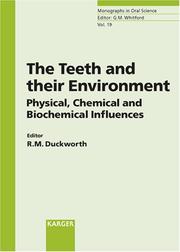 Cover of: The Teeth And Their Environment: Physical, Chemical And Biomedical Influences (Monographs in Oral Science)