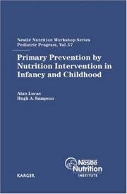 Primary prevention by nutrition intervention in infancy and childhood by Nestlé Nutrition Workshop (57th 2005 Half Moon Bay, Calif.)