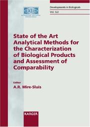 State of the art analytical methods for the characterization of biological products and assessment of comparability by Anthony R. Mire-Sluis