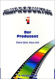 Cover of: Filmproduktion, Bd.1, Der Produzent