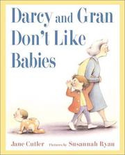 Darcy and Gran don't like babies by Jane Cutler