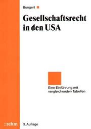 Cover of: Gesellschaftsrecht in den USA. Eine Einführung mit vergleichenden Tabellen.