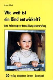 Cover of: Wie weit ist ein Kind entwickelt? Eine Anleitung zur Entwicklungsüberprüfung.