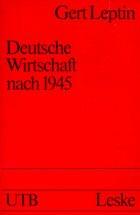 Cover of: Deutsche Wirtschaft nach 1945: ein Ost-West-Vergleich