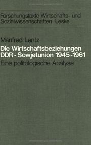 Cover of: Die Wirtschaftsbeziehungen DDR-Sowjetunion 1945-1961 by Manfred Lentz