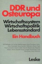 DDR und Osteuropa. Wirtschaftssystem, Wirtschaftspolitik, Lebensstandard. Ein Handbuch by Jochen Bethkenhagen