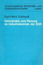 Cover of: Demokratie und Planung im Industriebetrieb der DDR: Theorie und Praxis