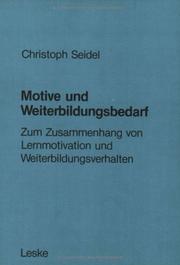 Cover of: Motive und Weiterbildungsbedarf: zum Zusammenhang von Lernmotivation und Weiterbildungsverhalten