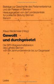 Cover of: Gewollt und durchgesetzt: die SPD-Bürgerschaftsfraktion des Landes Bremen von der Jahrhundertwende bis zur Gegenwart