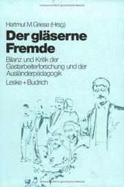 Cover of: Der Gläserne Fremde: Bilanz und Kritik der Gastarbeiterforschung und Ausländerpädagogik
